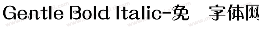 Gentle Bold Italic字体转换